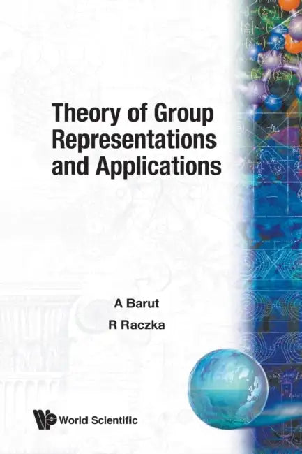 Theory of Group Representation & Appli by Ryszard Raczka, ASIM Orhan Barut