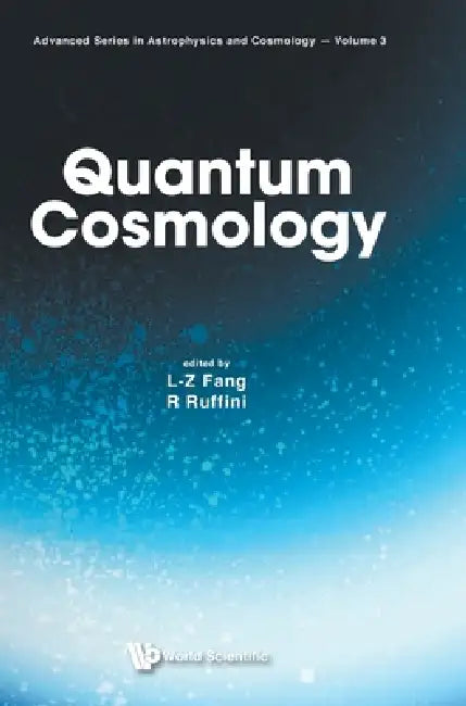Quantum Cosmology (V3) by Fang L Z