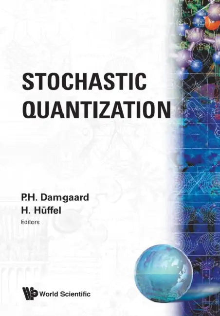 Stochastic Quantization by Poul Henrik Damgaard, H. Huffel