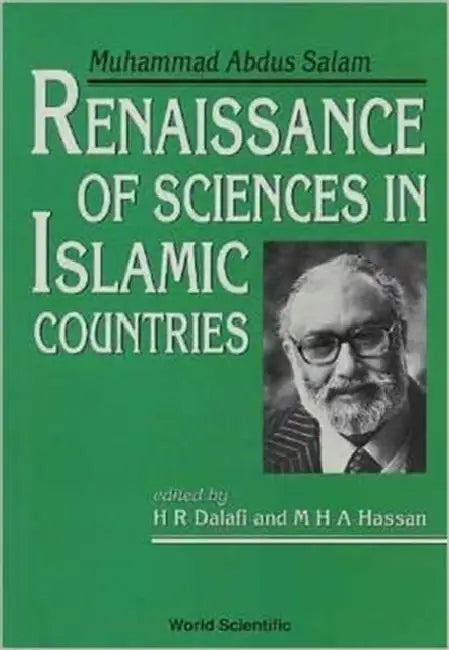 Renaissance of Sciences in Islamic Countries: Muhammad Abdus Salam by H. R. Dalafi, M. H. a. Hassan