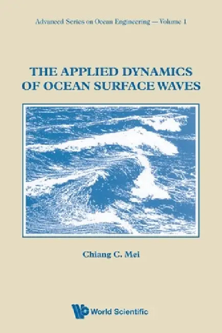 Applied Dyns of Ocean Surface Waves (V1) by Mei Chiang C