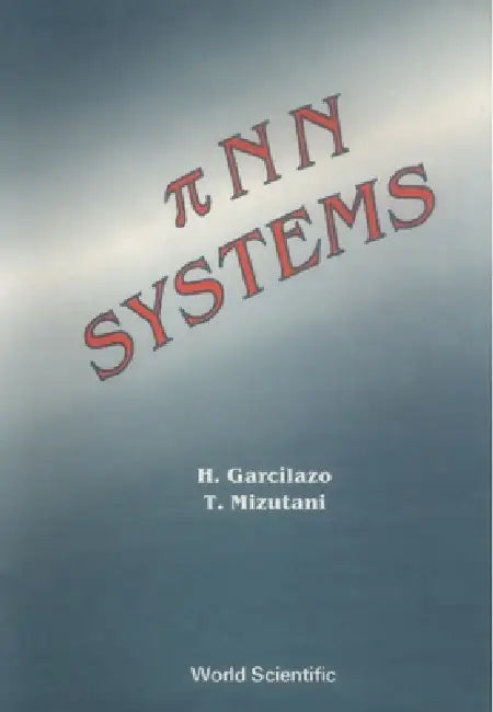 Pi NN Systems by Tetsuro Mizutani, H. Garcilazo