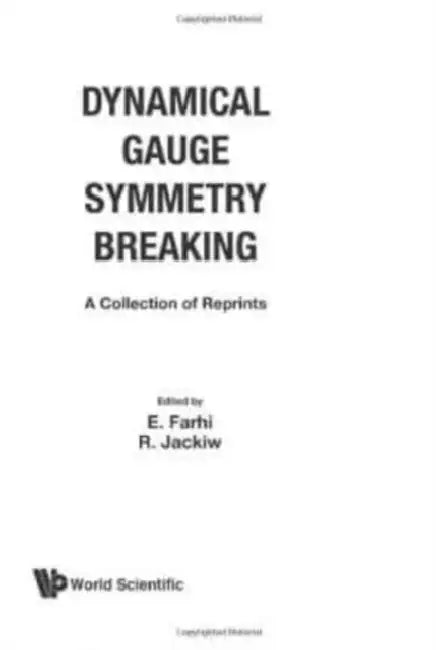 Dynamicla Gauge Symmetry Breaking by Farhi E