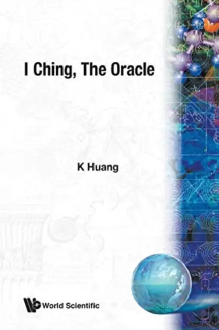I-Ching, the Oracle (B/S) by Huang K
