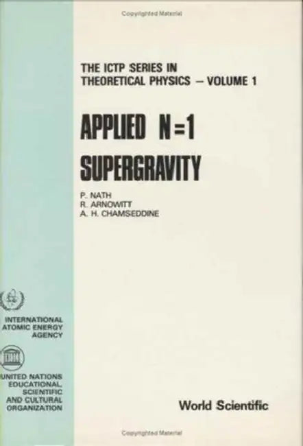 Applied N=1 Supergravity (V1) by Al P Nath Et
