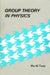 Group Theory in Physics (B/H) by Wu-Ki Tung