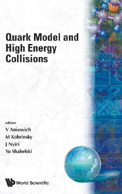 Quark Model and High Energy Collisions by Al V V Anisovich Et