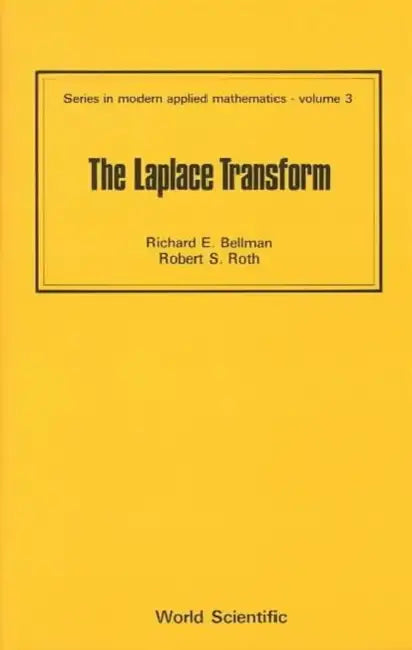 The Laplace Transform by Richard Bellman, Robert Roth