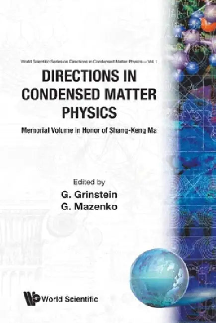 Directions in Condensed Matter Physics: Memorial Volume in Honor of Shang-Keng Ma by Geoffrey Grinstein, G. Mazenko