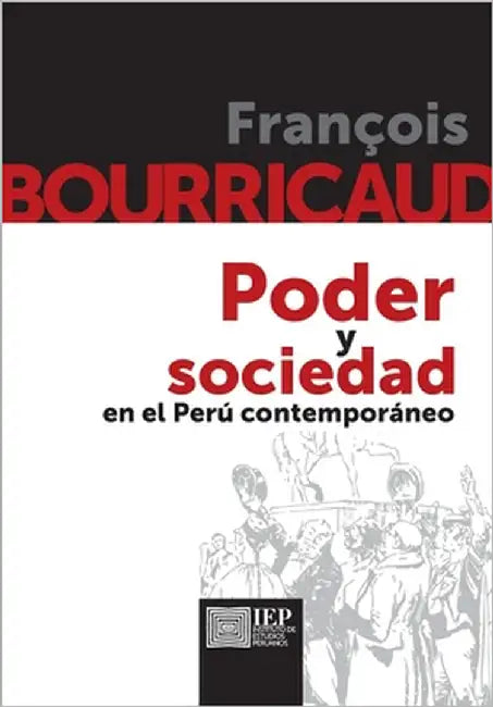 Poder y sociedad en el Perú contemporáneo by Bourricaud, Francois