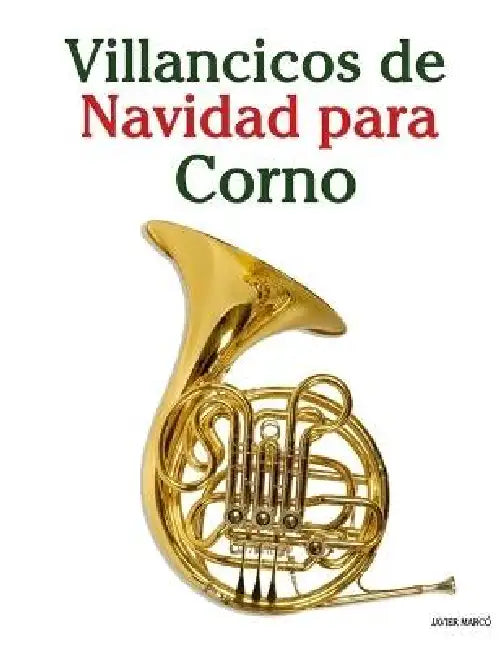 Villancicos de Navidad para Corno by Javier Marcó