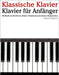 Klassische Klavier: Mit Musik von Bach, Mozart, Beethoven, Vivaldi und anderen Komponisten by Marcó, Javier