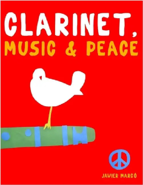 Clarinet, Music & Peace: 10 Easy Themes for Clarinet Beginner Book by Marcó, Javier
