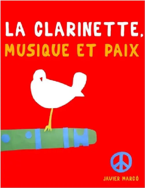 La Clarinette, Musique et Paix: 10 pièces faciles pour la Clarinette débutant livre by Marcó, Javier