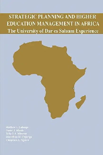 Strategic Planning and Higher Education by Matthew L. Luhanga