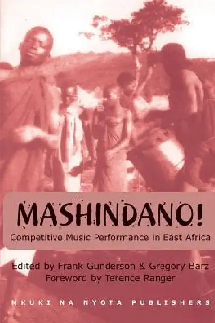 Mashindano! Competetive Music Perfforman by Frank D. Gunderson