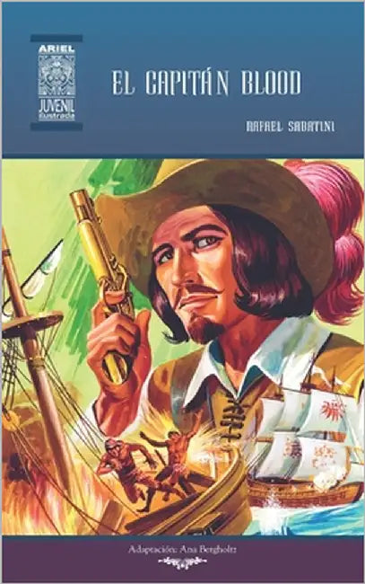 El capitán Blood: Ilustrado by Bergholtz, Ana