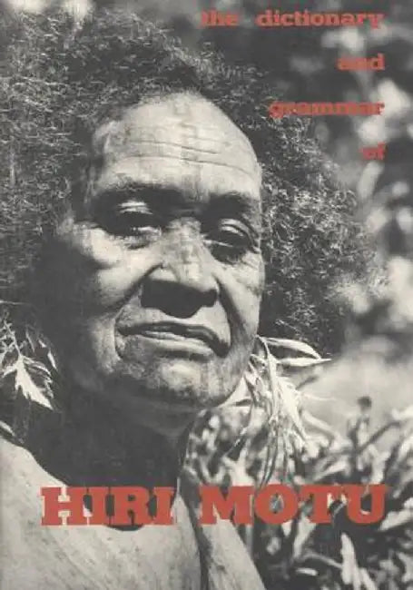 The Dictionary and Grammar of Hiri Motu by Frank Wood