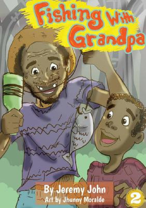 Fishing With Grandpa by Jeremy John, Jhunny Moralde