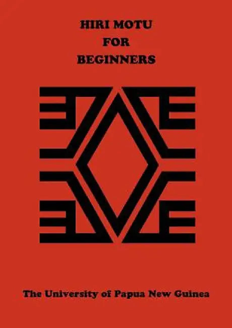 Hiri Motu for Beginners by Department of Language