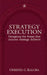 Strategy Execution: Designing the frame that ensures strategy delivers by Chresta C. Kaluba
