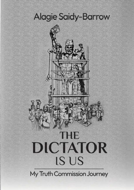 The Dictator is US by Alagie Saidy-Barrow