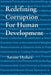 Redefining Corruption For Human Development by Sarane Hydara