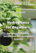 Hydroponics for Beginners: Designing & Building Inexpensive DIY Hydroponic Systems by Billy Maxwell