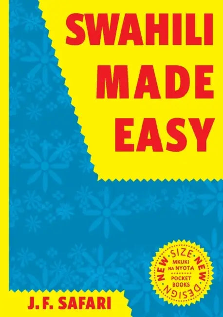 Swahili Made Easy. A Beginner's Complete Course by J. F. Safari