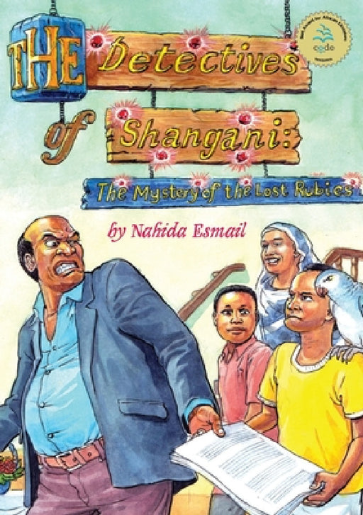 The Detectives of Shangani: The Mystery of the Lost Rubies by Nahida Esmai