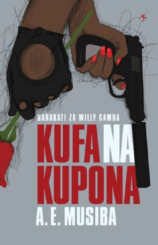Kufa na Kupona by A. E. Musiba