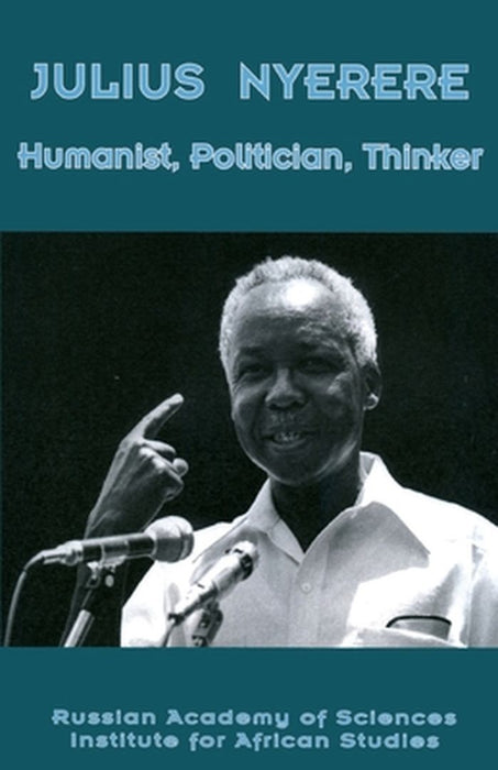 Julius Nyerere Humanist Politician Think by Rasias