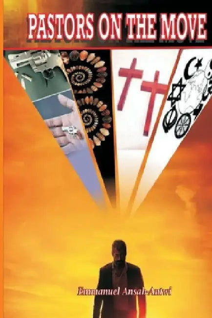Pastors on the Move by Emmanuel Ansah-Antwi