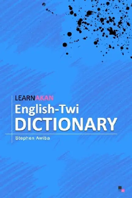 LearnAkan English-Twi Dictionary: Asante Twi Edition by Learnakan