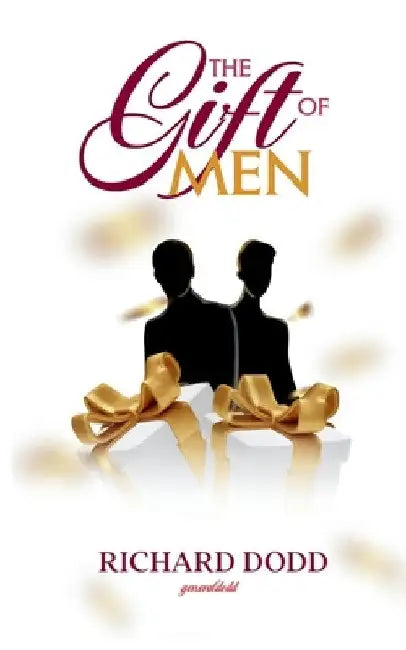 The Gift Of Men by Richard Dodd