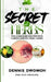 The Secret of Herbs: The Ghanaian Doctor Who Cured Cancer Using Herbs by Dennis Dwomoh
