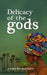 Delicacy of the gods by A. Abeku Haywood-Dadzie