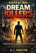 Defeating Dream Killers: Defending Your Dreams from External Systems and Saboteurs - A Survival Guide for Those Under Attack by A. L. Banson
