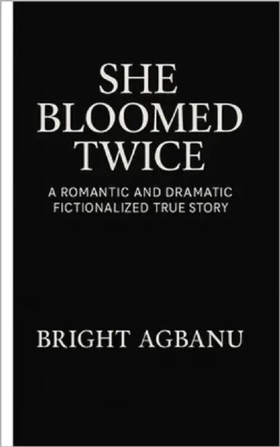 She Bloomed Twice: A Romantic and Dramatic Fictionalized True Story by Narkie, Naomi