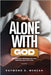 Alone with God: 100 Insightful Messages for Your Personal Walk with God (Volume 1) by Mensah, Raymond Derkey