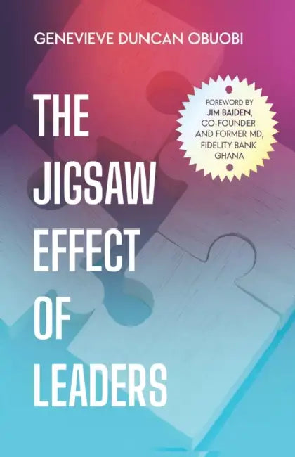 The Jigsaw Effect of Leaders by Genevieve Duncan Obuobi