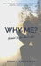 Why Me?: Untold Truths About Life by Dennis Amankwah
