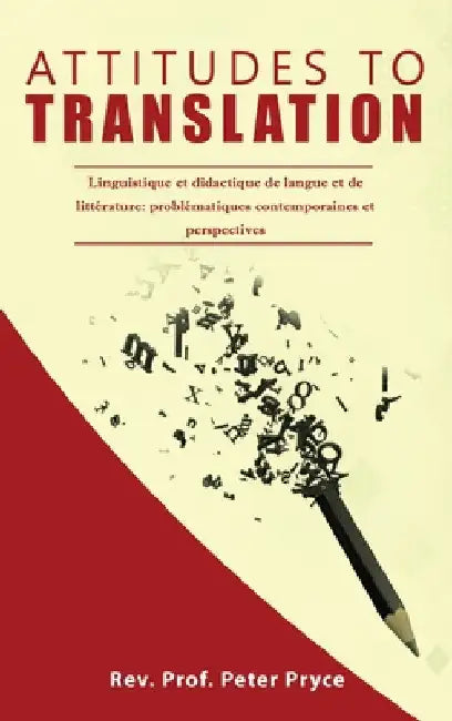 Attitudes to Translation by Peter Pryce
