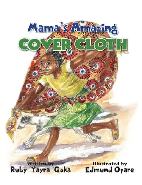 Mama's Amazing Cover Cloth by Ruby Yayra Goka