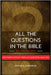 All The Questions In The Bible -By Category.: Discover Motives Through Question Analysis by Joshua a. Adebodun