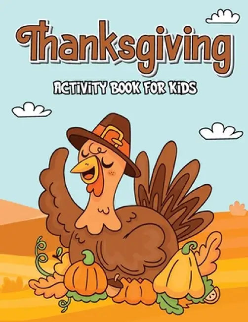 Thanksgiving Activity Book: Book for Kids, Thanksgiving Book for Children, Activity Books for Boys and Girls by Laura Bidden