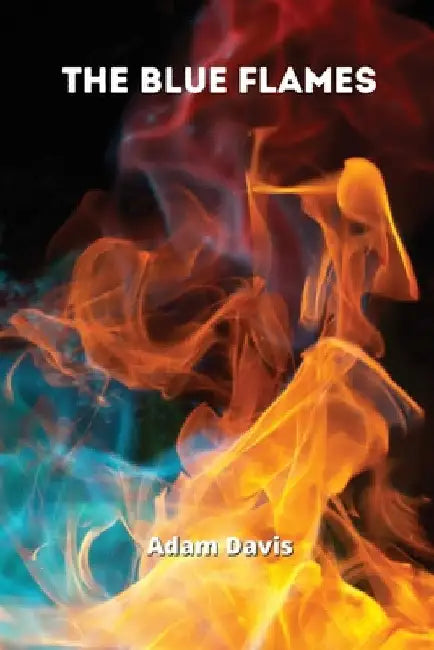 The Blue Flames by Adam Davis