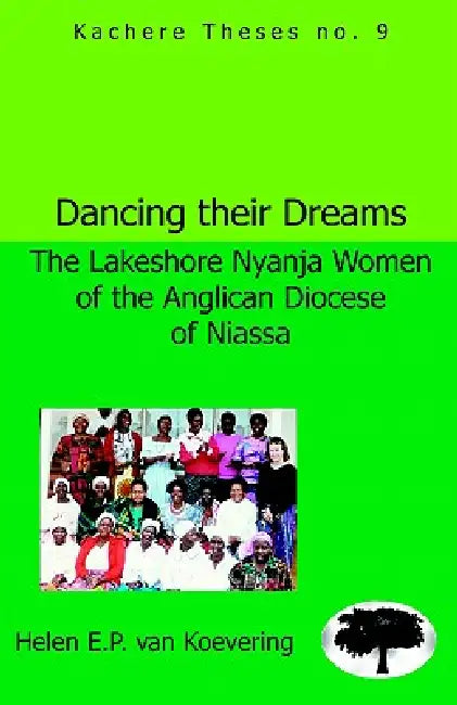 Dancing Their Dreams by Helen Van Koevering, Helen E. P. Koevering