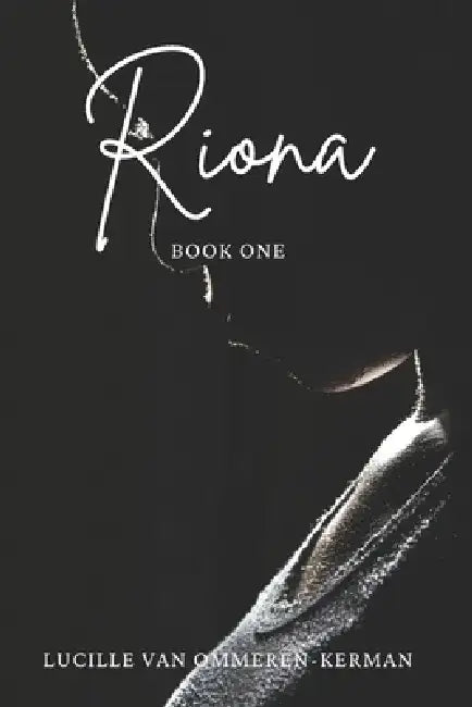 Riona: A spy thriller Novel (Book 1) by Lucille Van Ommeren-Kerman