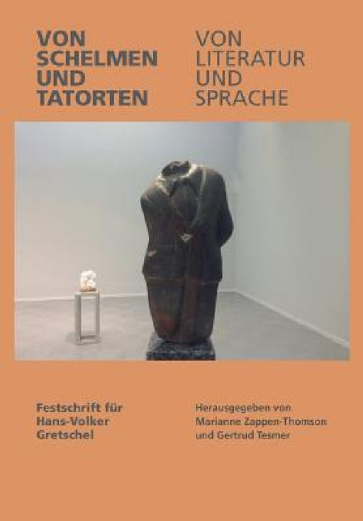 Von Schelmen und Tatorten Von Literatur und Sprache: Festschrift für Hans-Volker Gretschel by Marianne Zappen-Thomson, Gertrud Tesmer